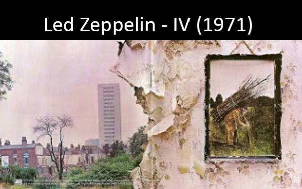 Led Zeppelin - IV (1971). Ιστορικός μουσικός δίσκος